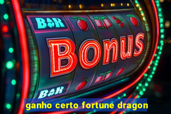 ganho certo fortune dragon